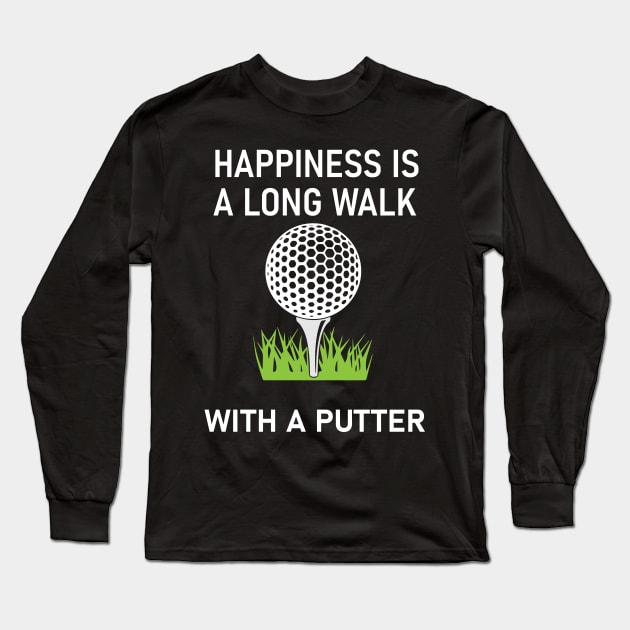 Golf Putter Quote Long Sleeve T-Shirt by Imutobi